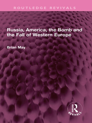 cover image of Russia, America, the Bomb and the Fall of Western Europe